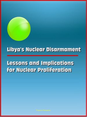 cover image of Libya's Nuclear Disarmament